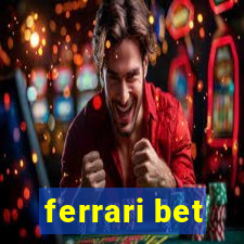 ferrari bet